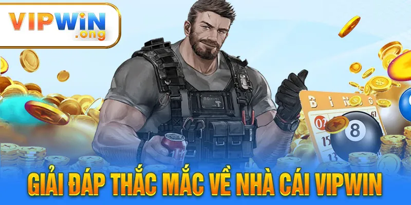 Giải đáp thắc mắc về nhà cái Vipwin