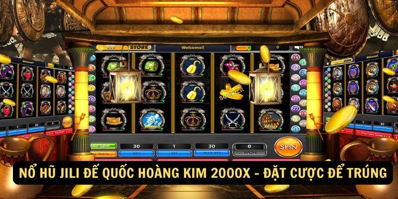 Nổ hũ jili vipwin đế quốc hoàng kim 