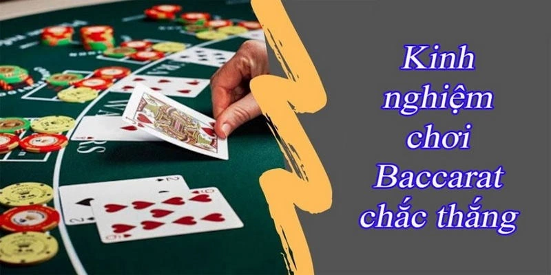 Học ngay cách đánh baccarat chắc thắng từ các cao thủ