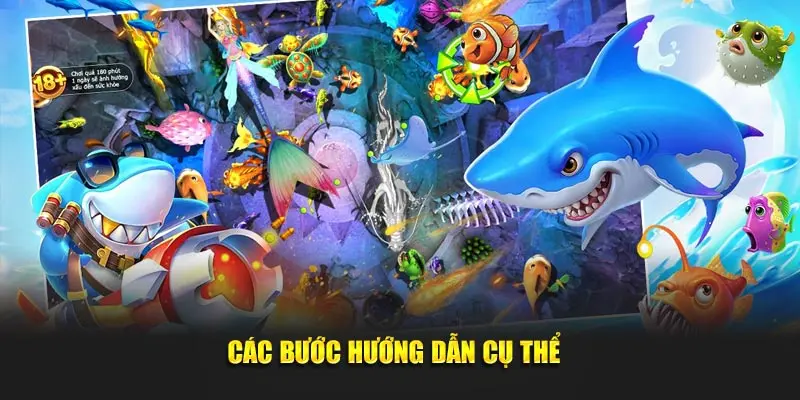 Các bước tham gia săn cá đổi thưởng tại Vipwin