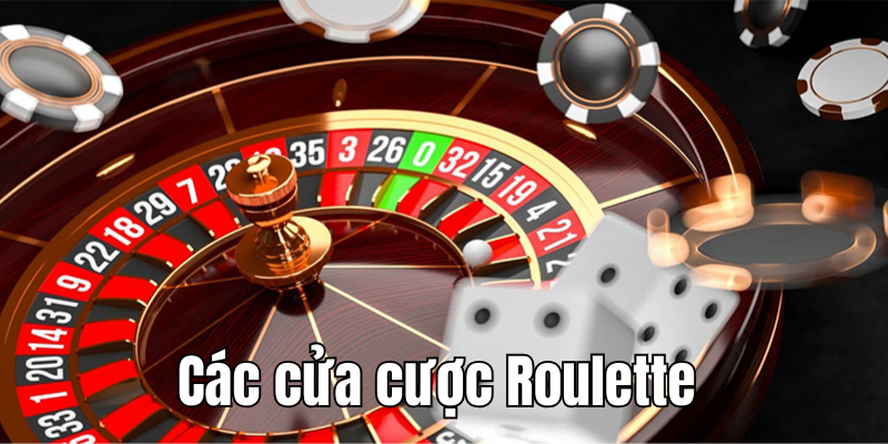 Tìm hiểu các cửa cược trong Roulette